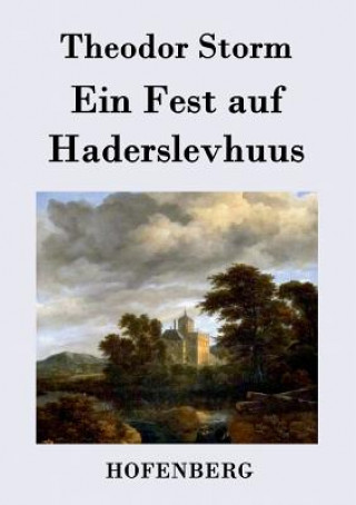 Könyv Fest auf Haderslevhuus Theodor Storm