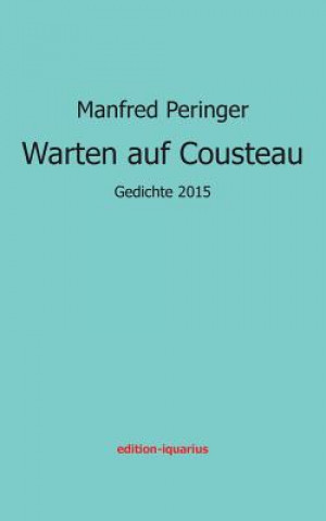 Könyv Warten auf Cousteau Manfred Peringer