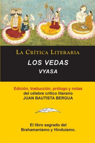 Carte Vedas, Vyasa, Coleccion La Critica Literaria por el celebre critico literario Juan Bautista Bergua, Ediciones Ibericas Vyasa Viasa