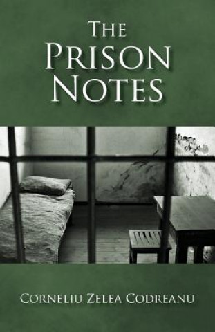 Книга Prison Notes Corneliu Zelea Codreanu