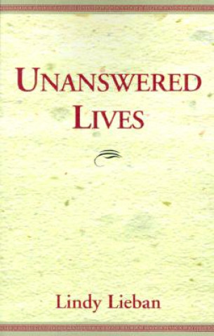 Könyv Unanswered Lives Lindy Lieban