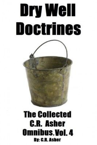 Carte Dry Well Doctrines C.R. Asher