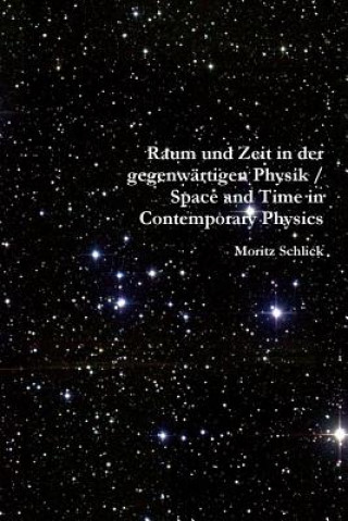 Könyv Raum Und Zeit in Der Gegenwartigen Physik / Space and Time in Contemporary Physics James Ward (Editor)