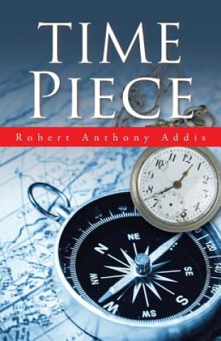 Libro Time Piece Robert Anthony Addis