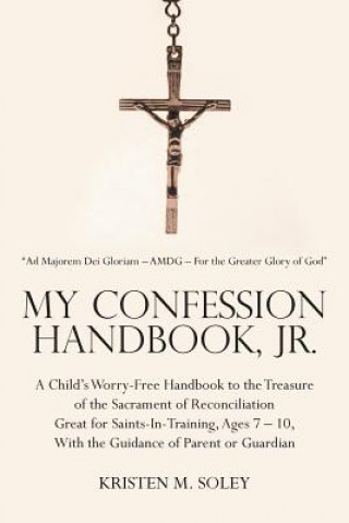 Книга My Confession Handbook, Jr. Kristen M Soley