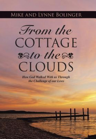 Kniha From the Cottage to the Clouds Mike Bolinger