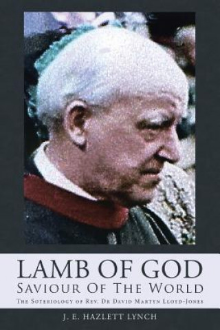 Knjiga Lamb Of God - Saviour Of The World J E Hazlett Lynch