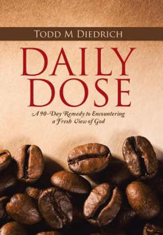 Knjiga Daily Dose Todd M Diedrich