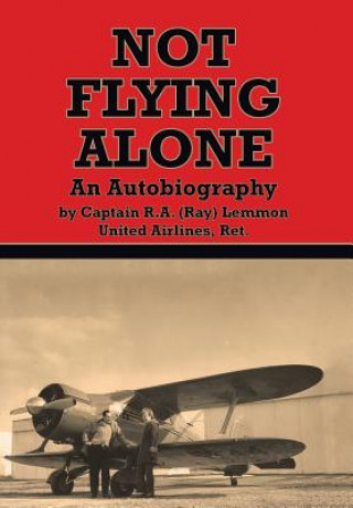 Kniha Not Flying Alone Ray Lemmon