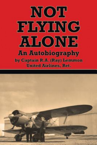 Kniha Not Flying Alone Ray Lemmon