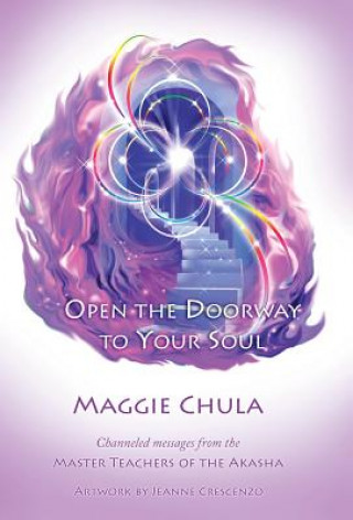 Kniha Open the Doorway to Your Soul Maggie Chula