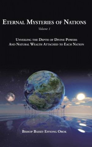 Książka Eternal Mysteries of Nations Volume 1 Bishop Bassey Effiong Orok