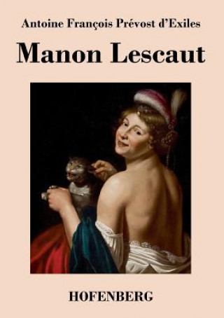 Kniha Manon Lescaut Antoine Francois Prevost D'Exiles
