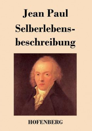 Книга Selberlebensbeschreibung Jean Paul