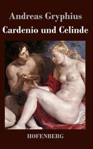 Książka Cardenio und Celinde Andreas Gryphius