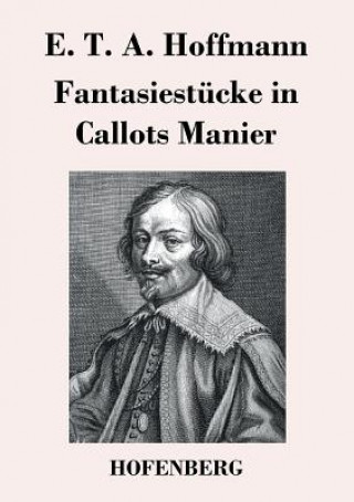 Könyv Fantasiestucke in Callots Manier E. T. A. Hoffmann