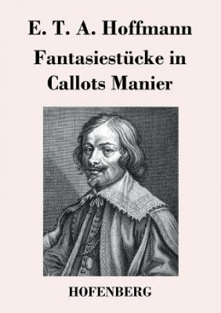 Kniha Fantasiestucke in Callots Manier E. T. A. Hoffmann