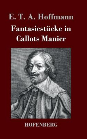 Kniha Fantasiestucke in Callots Manier E. T. A. Hoffmann