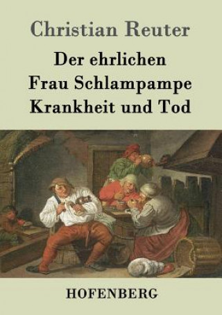 Książka ehrlichen Frau Schlampampe Krankheit und Tod Christian Reuter