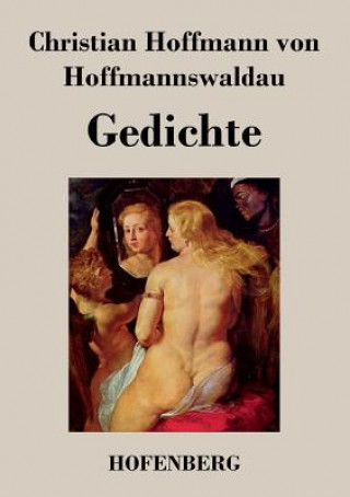 Книга Gedichte Christian Hoffmann Von Hoffmannswaldau