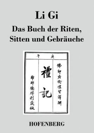 Kniha Li Gi - Das Buch der Riten, Sitten und Gebrauche Anonym