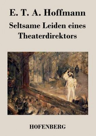 Книга Seltsame Leiden eines Theaterdirektors E. T. A. Hoffmann
