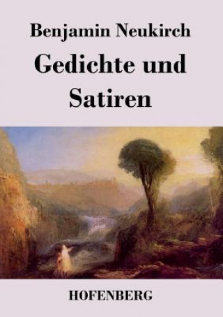 Kniha Gedichte und Satiren Benjamin Neukirch