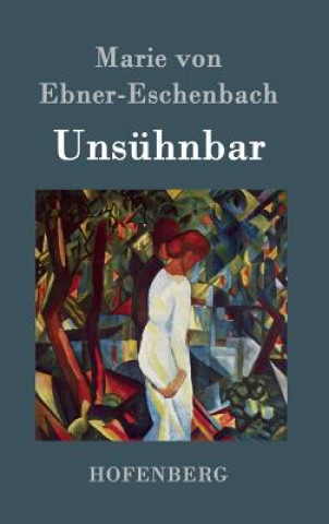 Carte Unsuhnbar Marie Von Ebner-Eschenbach