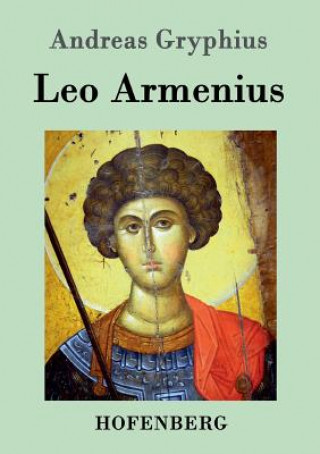 Kniha Leo Armenius Andreas Gryphius