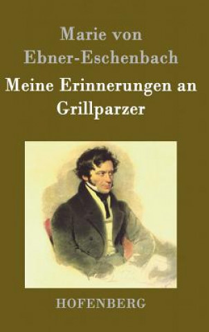 Carte Meine Erinnerungen an Grillparzer Marie Von Ebner-Eschenbach