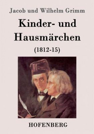 Kniha Kinder- und Hausmarchen Jacob Und Wilhelm Grimm