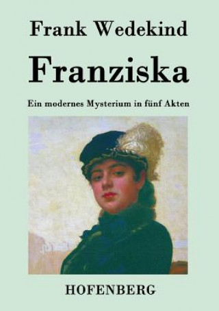 Kniha Franziska Frank Wedekind