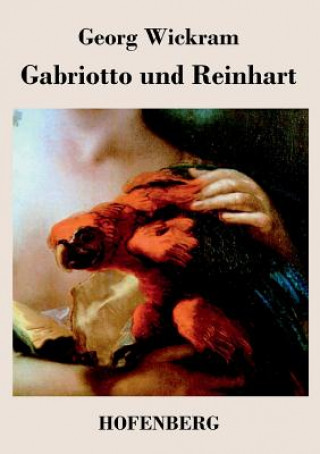 Книга Gabriotto und Reinhart Georg Wickram