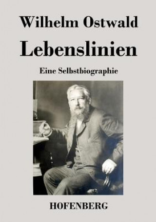 Книга Lebenslinien Wilhelm Ostwald