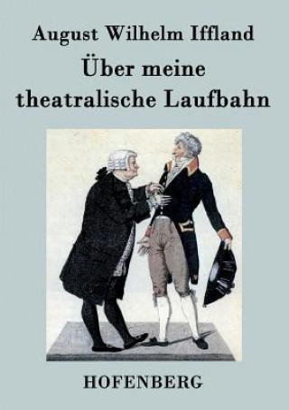 Carte UEber meine theatralische Laufbahn August Wilhelm Iffland