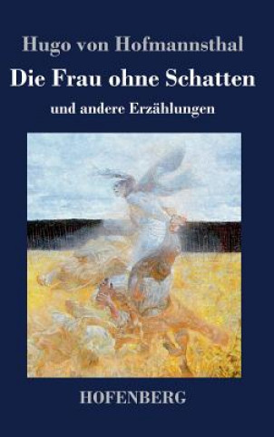 Könyv Die Frau ohne Schatten Hugo Von Hofmannsthal