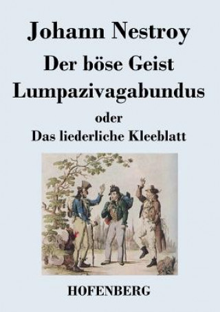 Książka boese Geist Lumpazivagabundus oder Das liederliche Kleeblatt Johann Nestroy