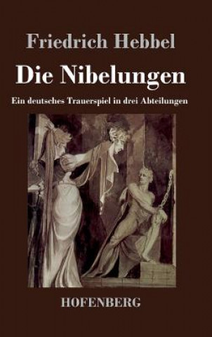 Carte Die Nibelungen Friedrich Hebbel
