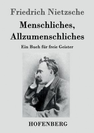 Kniha Menschliches, Allzumenschliches Friedrich Nietzsche