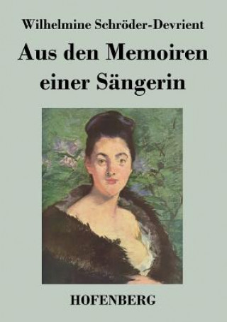 Kniha Aus den Memoiren einer Sangerin Wilhelmine Schroder-Devrient