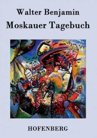 Książka Moskauer Tagebuch Walter Benjamin