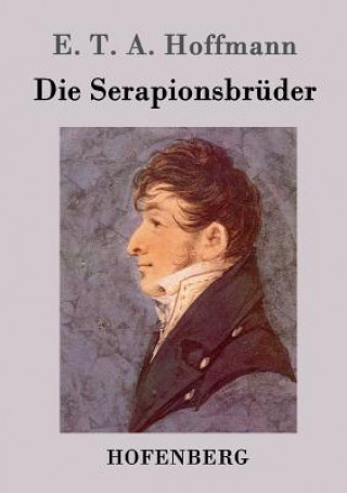 Könyv Serapionsbruder E. T. A. Hoffmann