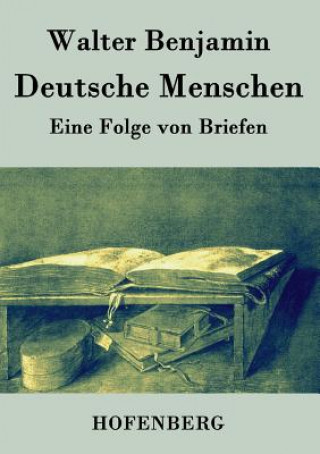 Книга Deutsche Menschen Walter Benjamin
