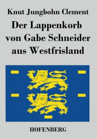 Knjiga Lappenkorb von Gabe Schneider aus Westfrisland Knut Jungbohn Clement