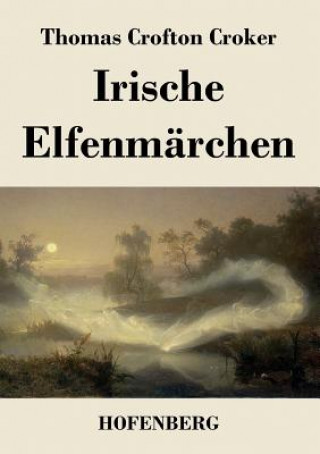 Libro Irische Elfenmarchen Thomas Crofton Croker