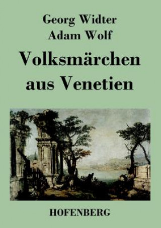 Livre Volksmarchen aus Venetien Georg Widter