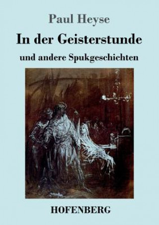 Carte In der Geisterstunde und andere Spukgeschichten Paul Heyse