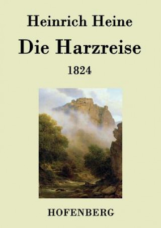 Livre Harzreise 1824 Heinrich Heine