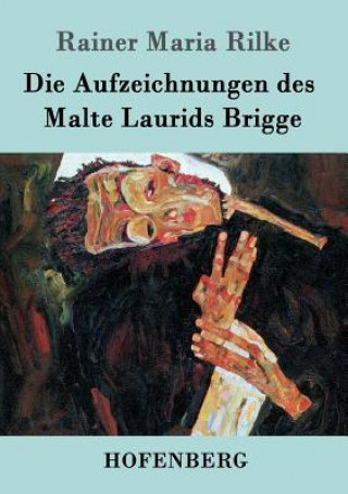 Książka Aufzeichnungen des Malte Laurids Brigge Rainer Maria Rilke