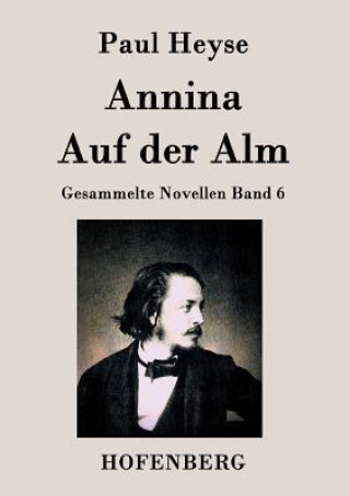 Książka Annina / Auf der Alm Paul Heyse